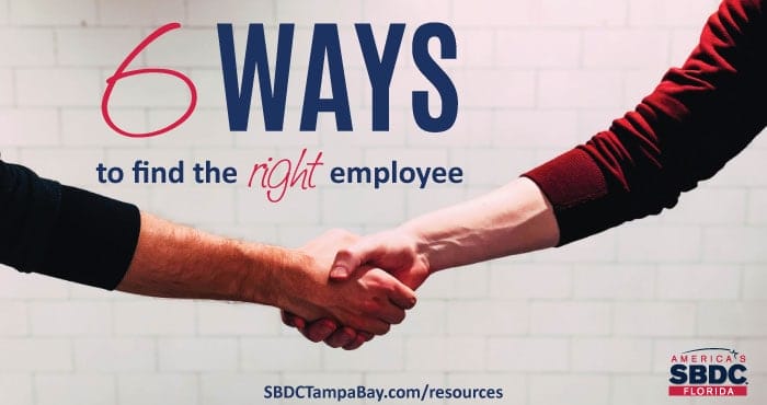6 Ways to Find the Right Employee