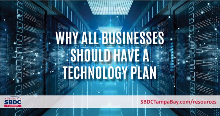 Why All Businesses Should Have a Technology Plan